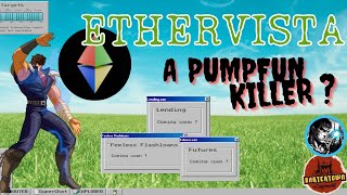 Ethervista on Ethereum Explained  The Pumpfun Killer [upl. by Amla174]