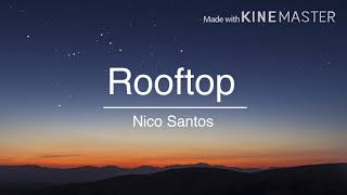 Nico SantosRooftop Lyric Video [upl. by Eahsram192]