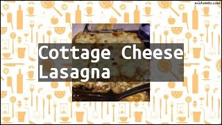 Recipe Cottage Cheese Lasagna [upl. by Boland266]