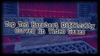 Top Ten Harshest Difficulty Curves in Video Games [upl. by Nerraj]