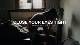 Close Your Eyes Tight Trailer 2 [upl. by Khalil]