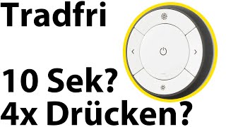 IKEA TRÅDFRI Fernbedienung Fehler in der Anleitung beim Koppeln 10 Sekunden drücken oder 4x [upl. by Nikolas]