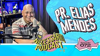 PRELIAS MENDES  NECESSÁRIO PODCAST  EP 072 [upl. by Firman579]