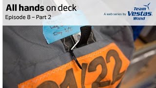 Team Vestas Wind  All Hands on Deck  Episode 8 Part 2 [upl. by Coplin484]