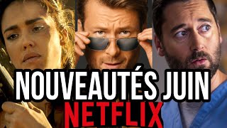 NETFLIX  Les NOUVEAUTÉS en Juin  55 films et séries [upl. by Eelirak]