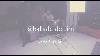 Emma Oscar amp Charles  La Ballade de Jim A Souchon [upl. by Alvar]