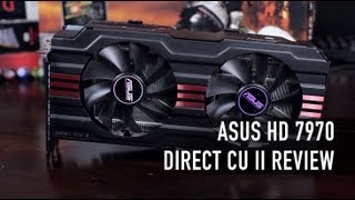 ASUS HD 7970 Direct CU II Review amp Benchmark [upl. by Tatianna366]