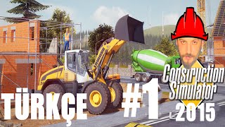 Construction Bau Simulator 2015 Türkçe  İlk Bakışİnceleme [upl. by Ricca]