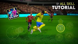 DLS 24  All Skills Tutorial  Basic To Advanced  Dream League Soccer 2024 🔥 [upl. by Fred899]