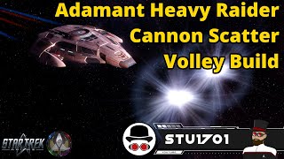 Adamant Heavy Raider Cannon Scatter Volley Build  Star Trek Online [upl. by Guthrey278]