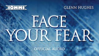 Tony Iommi feat Glenn Hughes  Face Your Fear Official Audio [upl. by Jedediah]