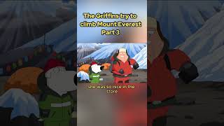 The Griffins try to climb Mount Everest Part 3 meme familyguy petergriffin [upl. by Ule]