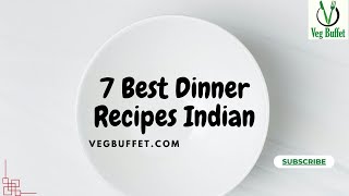 Dinner Recipes Indian Vegetarian Best Easy Indian Dinner Recipes indiandinnerrecipes [upl. by Ulrich]