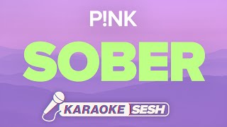 Pink  Sober Karaoke [upl. by Aruasor]