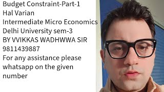 Chapter21 Budget Constraint Sem3  Intermediate Micro Economics  Delhi University  best ever [upl. by Enniroc]