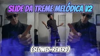 Slide da Treme Melódica v2  Dj Fnk SlowedReverb [upl. by Busiek31]