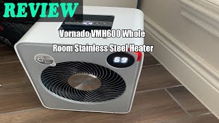 Vornado VMH600 Whole Room Stainless Steel Heater  Review [upl. by Terraj]