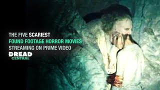 The Five Scariest Found Footage Horror Films on Prime Video [upl. by Sasnak712]