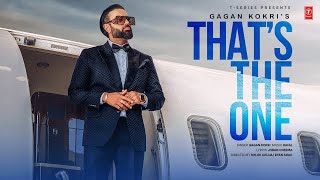 THATS THE ONE Official Video  GAGAN KOKRI  Latest Punjabi Songs 2024  TSERIES [upl. by Akirre]