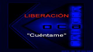 Karaoke Liberación Cuentame [upl. by Ynetruoc]