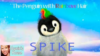 🐧 Kids Book Read Aloud SPIKE THE PENGUIN WITH RAINBOW HAIR by S Cullen C Ellis and Z Svobodova [upl. by Weitzman]