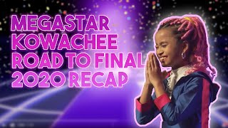 MEGASTAR KOWACHEE ROAD TO FINAL 2020 RECAP [upl. by Aekin]