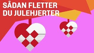 Sådan fletter du et julehjerte [upl. by Faubert]