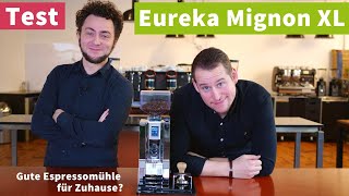 Eureka Mignon XL im Test  Gute Espressomühle für Zuhause [upl. by Millur413]