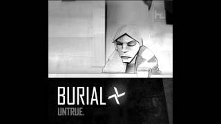 Burial Untrue [upl. by Royal789]