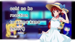 react to arima kana ❤️reaction arimakana oshinoko [upl. by Ormand]