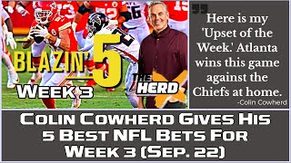 Blazing Five Colin Cowherd Gives His 5 Best NFL Bets For Week 3 Sep 22 [upl. by Esinev]