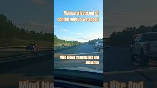 Maniac drivers out of control why do we speed [upl. by Nitsew]