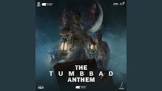 Tumbbad Anthem From quotTumbbadquot [upl. by Niamjneb]