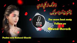 Pashto Kakarai Ghare  Pashto Quatta Wala song  Pashto Slowed Reverb Song [upl. by Noorah]