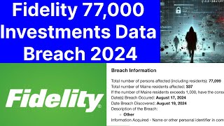 Fidelity 77000 Investments Data Breach 2024 Share Price [upl. by Fayth]