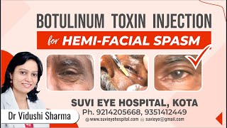 Botulinum Toxin Injection for HemiFacial Spasm by Dr Vidushi Sharma SuVi Eye Hospital Kota India [upl. by Assetniuq]