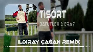 BATUFLEX amp ERA7  TİŞÖRT EA7  Yıldıray Çağan Remix  Cıstak [upl. by Enamart903]