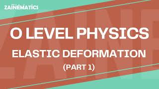 O LEVEL  ELASTIC DEFORMATION  PART 1  2024  Physics By Akhtar Mehmood [upl. by Chas860]