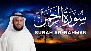 Surah Ar Rahman  Mishary Rashid Alafasy  Heart Touching Voice  Beautiful Recitation [upl. by Eelidnarb]