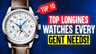 Top 10 BEST Longines Watches for Stylish Men in 2024 [upl. by Adnohryt107]