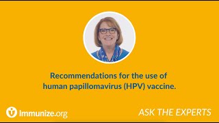 Recommendations for the use of human papillomavirus HPV vaccine [upl. by Skinner]