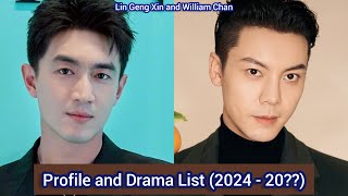 William Chan and Lin Geng Xin  Profile and Drama List 2024  20 [upl. by Mccafferty]