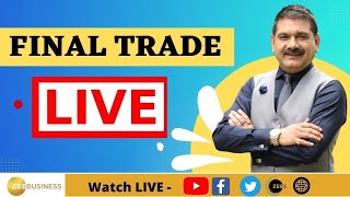 Final Trade 19th July 2024  बनाएं आखिरी डेढ़ घंटे में कमाई की स्ट्रैटेजी AnilSinghvi के साथ [upl. by Tirzah]