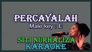 Percayalah Karaoke Siti Nurhaliza Nada PriaCowok Male Key E Lagu malaysia [upl. by Pittel718]