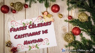 FRASES Célebres Cristianas de NAVIDAD 2019 🌟👼⛪ [upl. by Mcdougall]