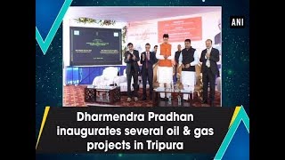 Dharmendra Pradhan inaugurates several oil amp gas projects in Tripura [upl. by Ynamad802]