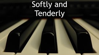 Softly and Tenderly  piano instrumental hymn with lyrics [upl. by Nyleuqcaj]