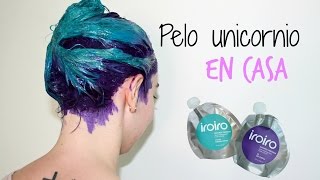 Pelo unicornio en casa con tintes IROIRO [upl. by Aytida628]