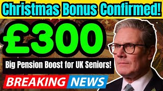 UK Pensioners to Get £300 Christmas Bonus from DWP – Big State Pension Boost Just Announced [upl. by Grimbly882]