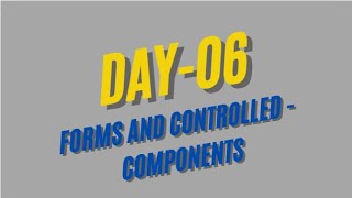 Day 6 Forms and controlled components in Reactjs [upl. by Rumit436]